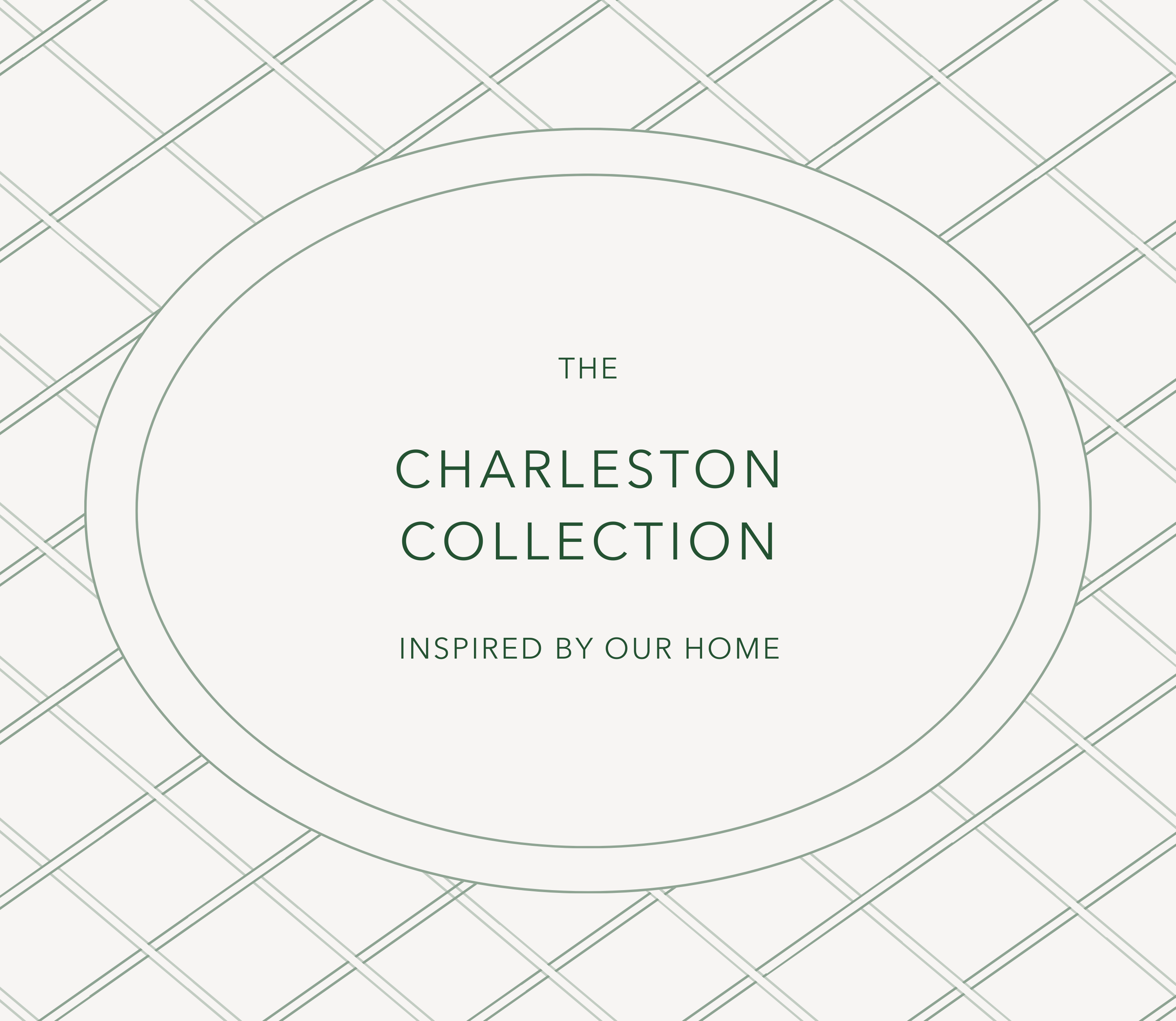 Charleston Collection - inspired by our home