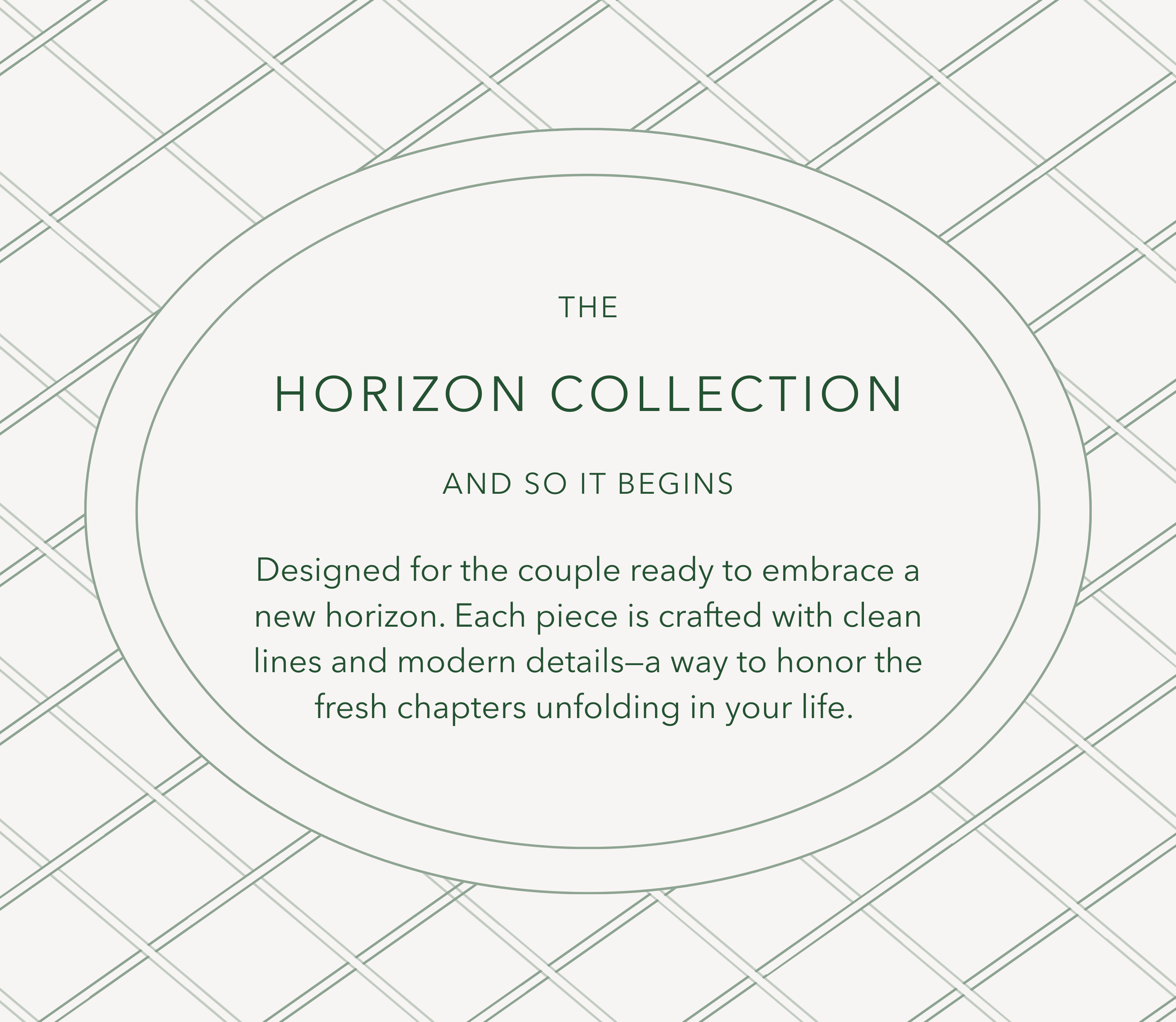 Horizon Collection designed for the couple ready to embrace a new horizon